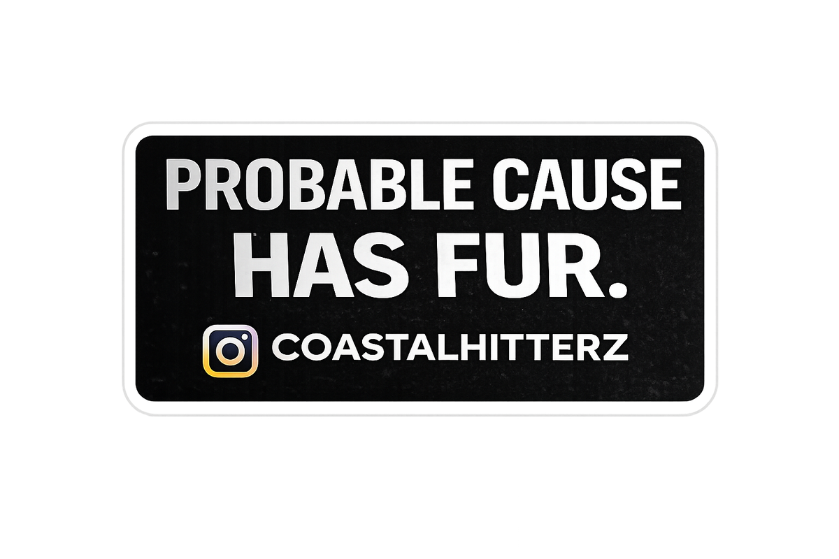 Probable Cause has Fur Sticker (3in x 1.5in)